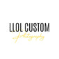 Little Lady Of Leisure LLOL Custom
