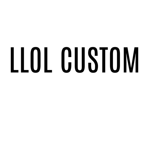 Little Lady Of Leisure LLOL Custom